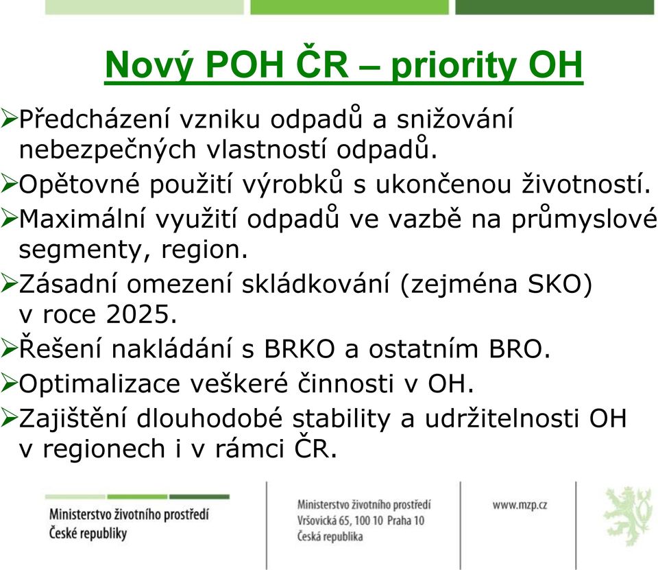 Maximální využití odpadů ve vazbě na průmyslové segmenty, region.