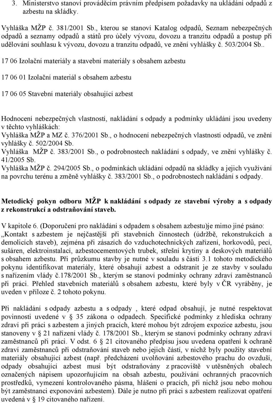 ve znění vyhlášky č. 503/2004 Sb.