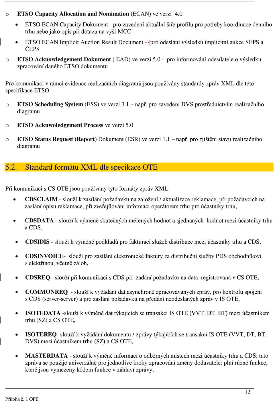 implicitní aukce SEPS a ČEPS ETSO Acknwledgement Dkument ( EAD) ve verzi 5.