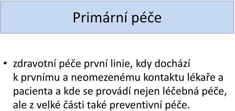 lékaře a pacienta a kde se provádí nejen