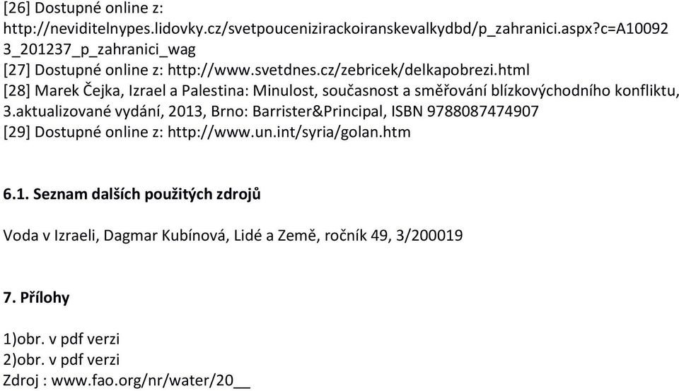 html *28+ Marek Čejka, Izrael a Palestina: Minulost, současnost a směřování blízkovýchodního konfliktu, 3.