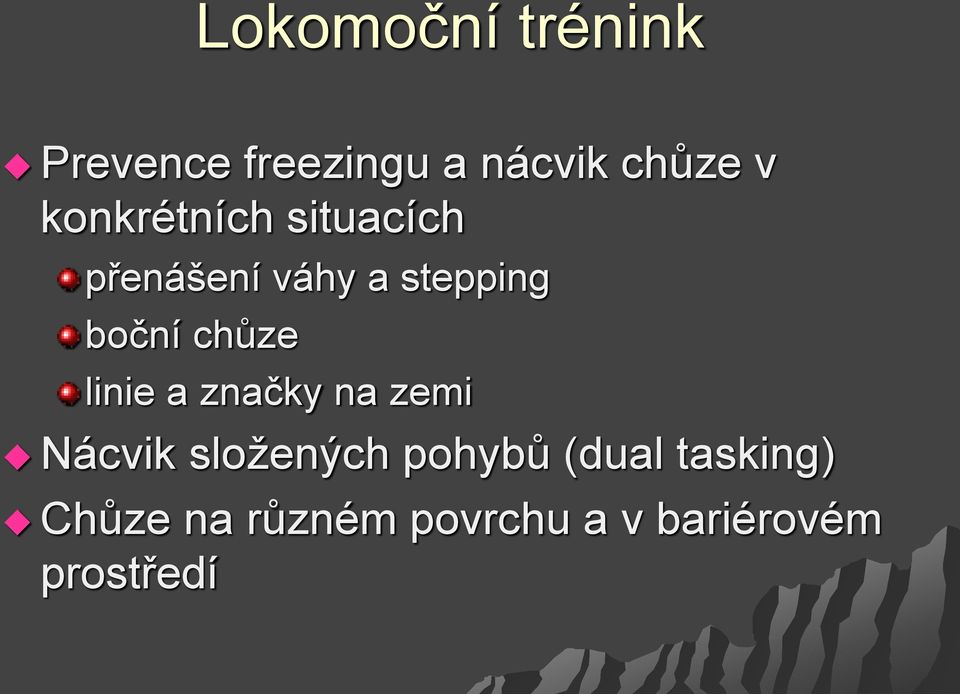 chůze linie a značky na zemi Nácvik složených pohybů