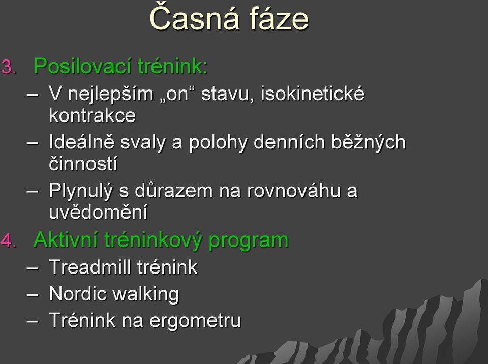 kontrakce Ideálně svaly a polohy denních běžných činností