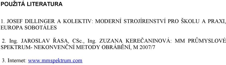 PRAXI, EUROPA SOBOTÁLES 2. Ing. JAROSLAV ŘASA, CSc., Ing.