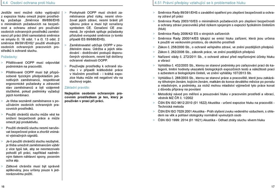 bezpečnost a ochranu zdraví pro používání osobních ochranných prostředků zaměstnanci při práci (třetí samostatná směrnice ve smyslu čl. 16 odst. 1 a čl. 13 odst.