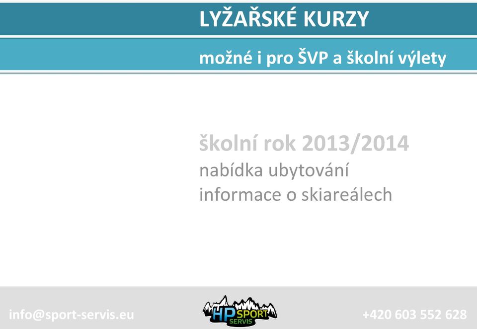 2013/2014 nabídka ubytvání infrmace