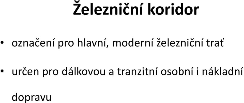 železniční trať určen pro