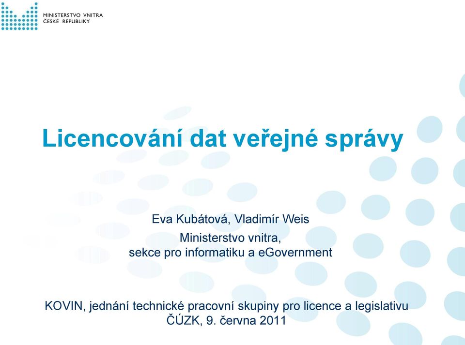 informatiku a egovernment KOVIN, jednání technické