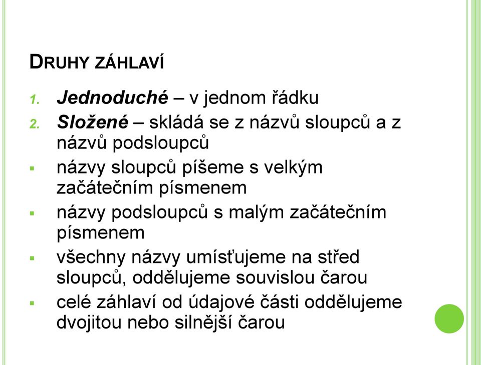 velkým začátečním písmenem názvy podsloupců s malým začátečním písmenem všechny