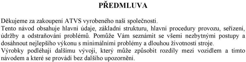 problémů.