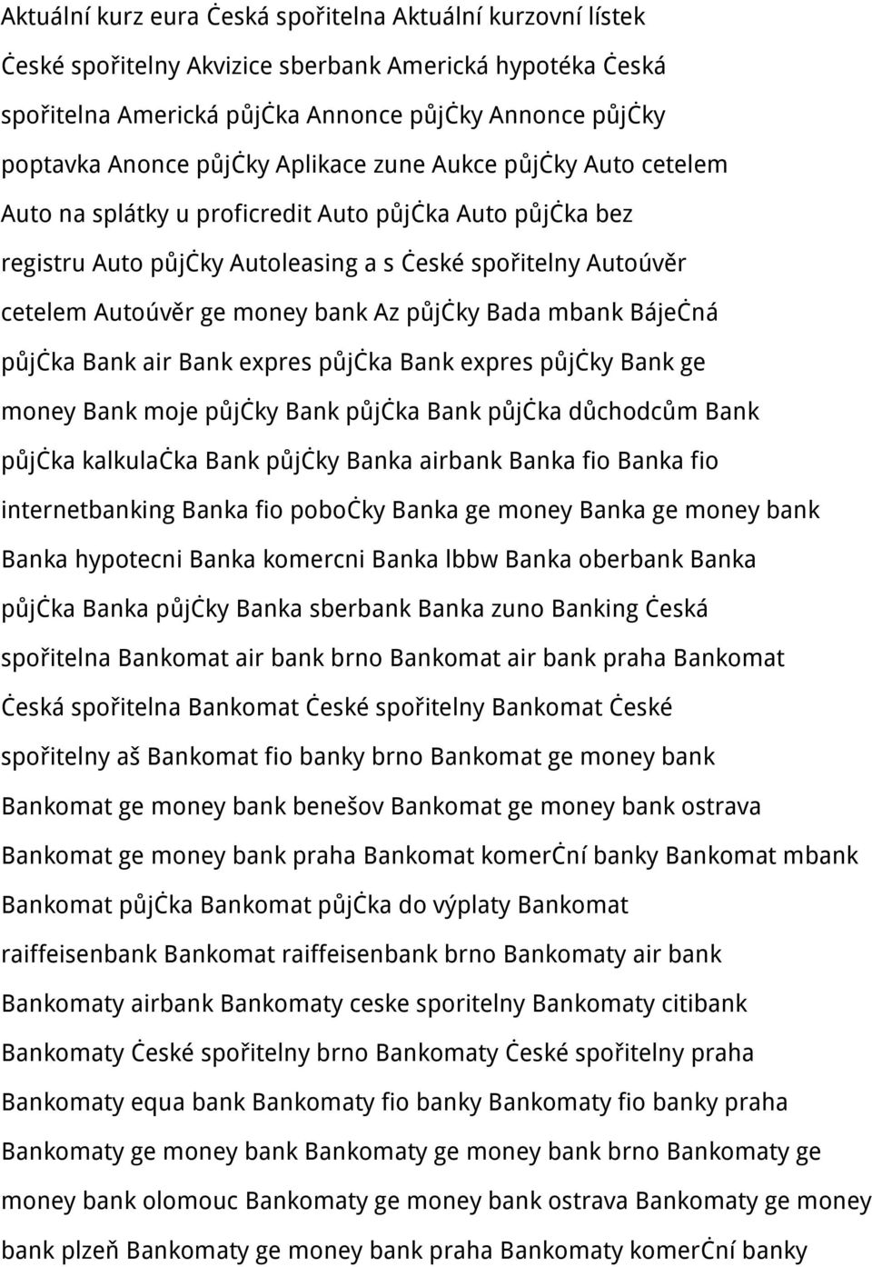 půjčky Bada mbank Báječná půjčka Bank air Bank expres půjčka Bank expres půjčky Bank ge money Bank moje půjčky Bank půjčka Bank půjčka důchodcům Bank půjčka kalkulačka Bank půjčky Banka airbank Banka