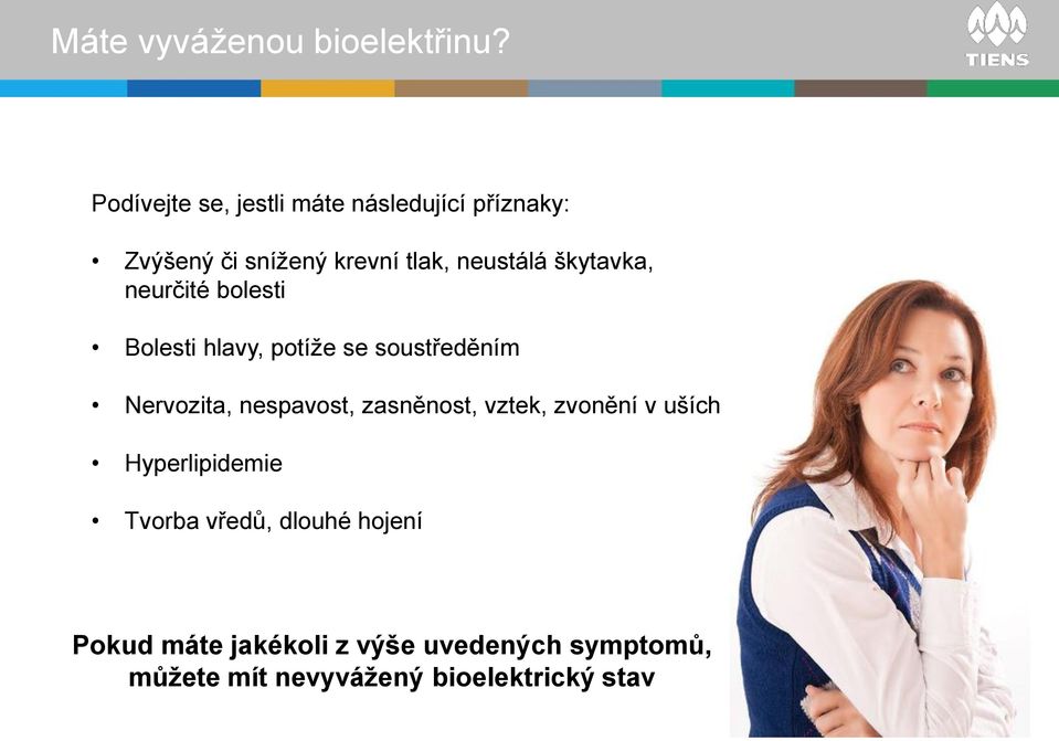 škytavka, neurčité bolesti Bolesti hlavy, potíže se soustředěním Nervozita, nespavost,