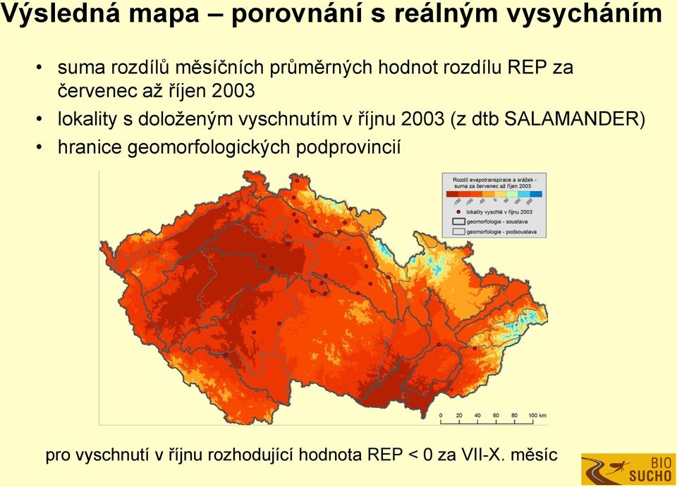 doloženým vyschnutím v říjnu 2003 (z dtb SALAMANDER) hranice