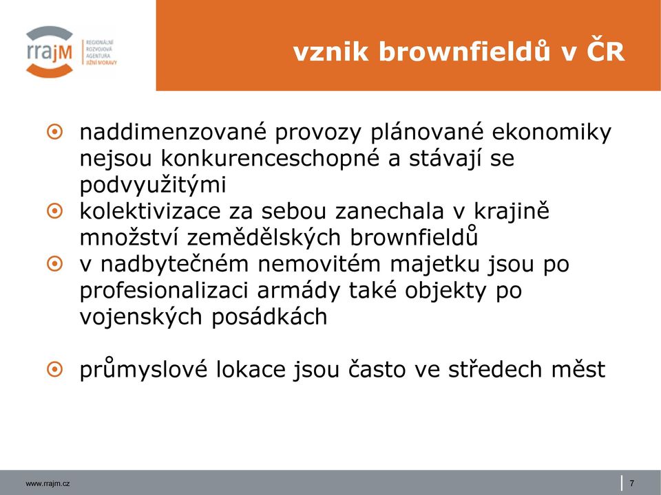 množství zemědělských brownfieldů v nadbytečném nemovitém majetku jsou po