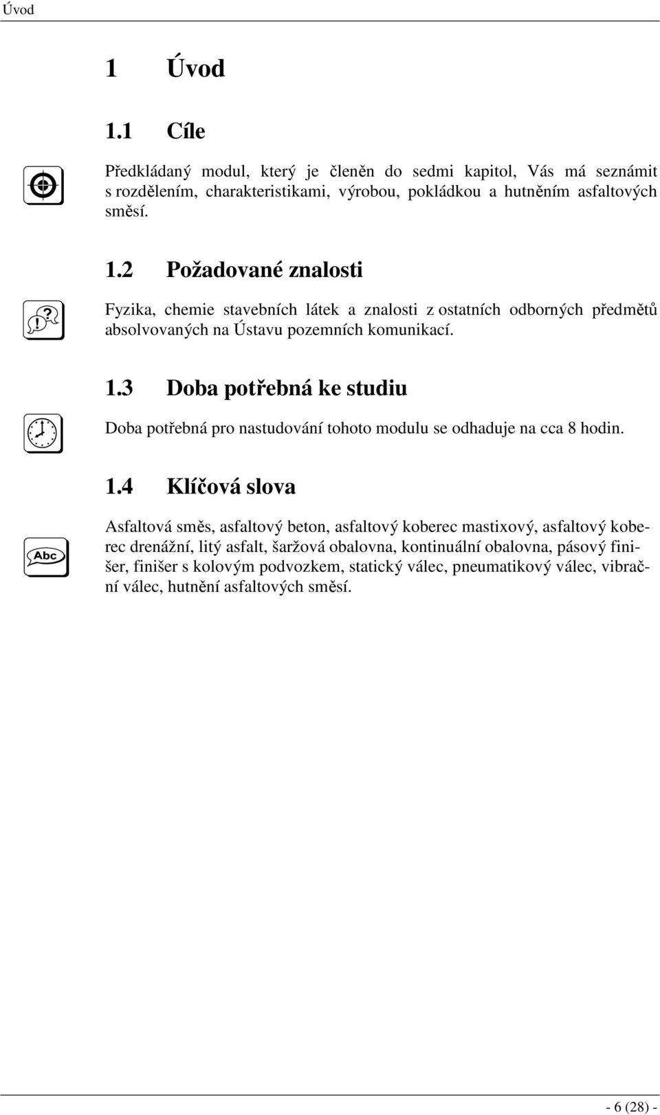 PRAKTICKÉ APLIKACE V POZEMNÍCH KOMUNIKACÍCH - PDF Stažení zdarma