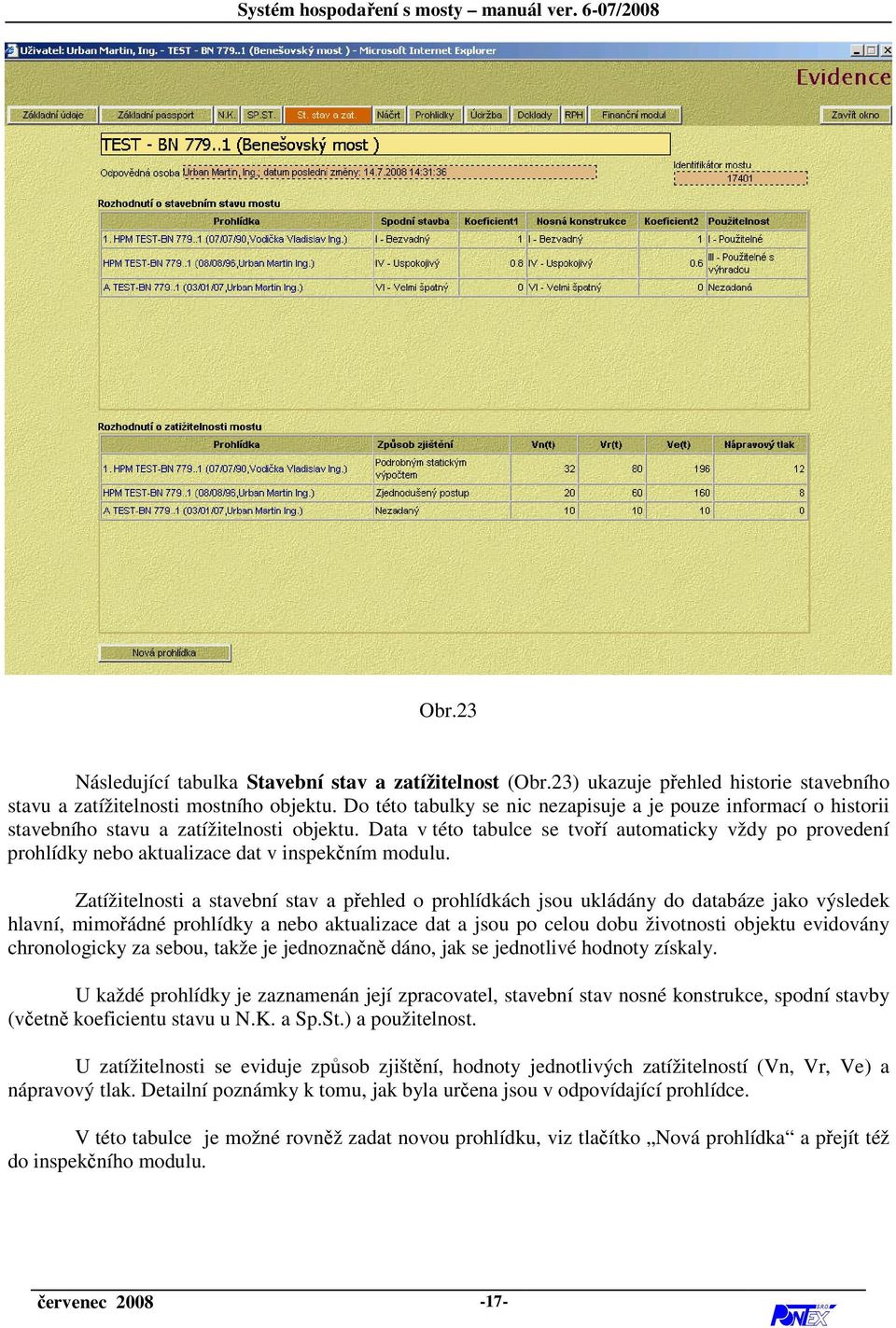 Data v této tabulce se tvoří automaticky vždy po provedení prohlídky nebo aktualizace dat v inspekčním modulu.