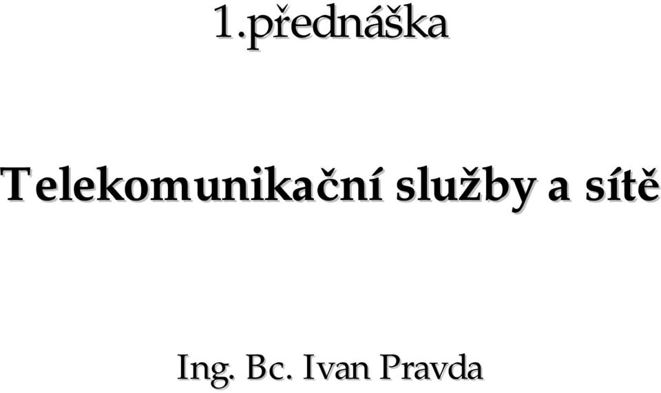 služby a sítěs