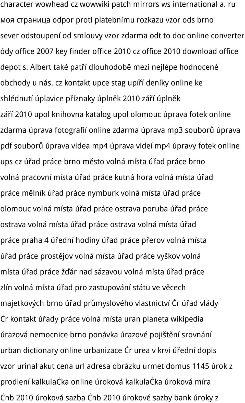 depot s. Albert také patří dlouhodobě mezi nejlépe hodnocené obchody u nás.