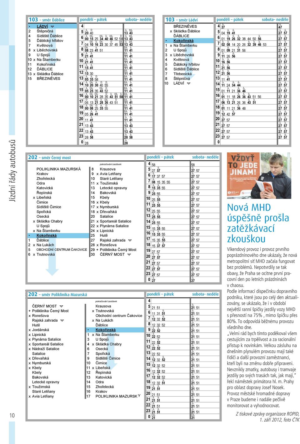 ÁBLICE 15 41 D 13 x Skládka áblice 12 15 30 D 13 D 15 BEZINVES 05 35 58 D D D D 14 10 20 30 40 55 Z D D D 15 05 25 35 43 52 D D D D D 16 00 10 21 28 35 43 51 58 D D 17 D D D 06 13 21 28 36 43 51 D D