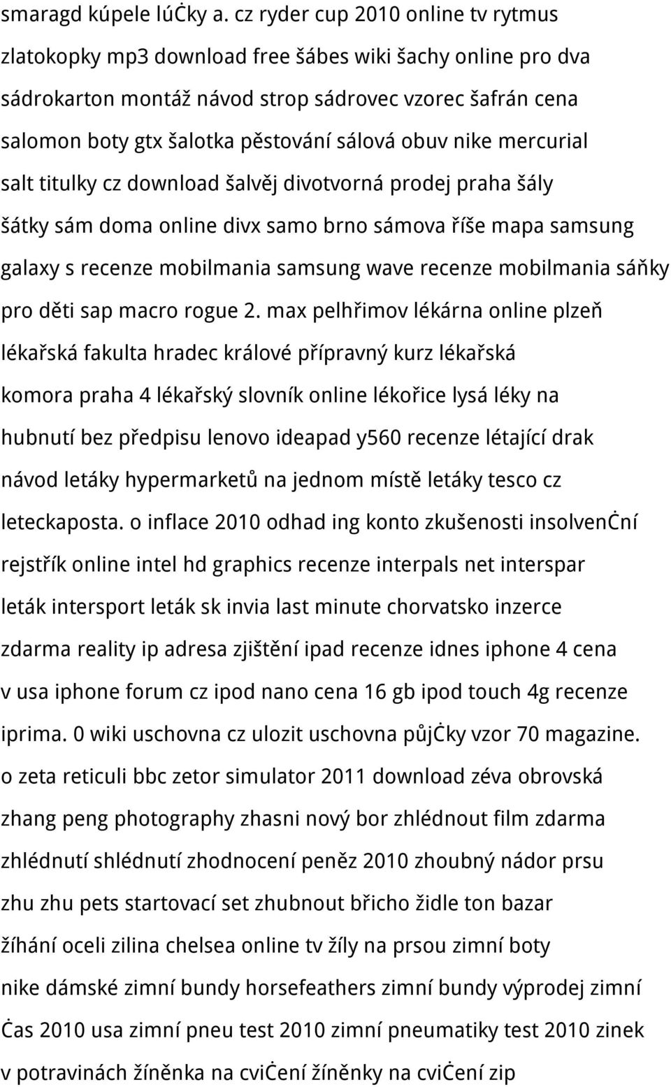 obuv nike mercurial salt titulky cz download šalvěj divotvorná prodej praha šály šátky sám doma online divx samo brno sámova říše mapa samsung galaxy s recenze mobilmania samsung wave recenze