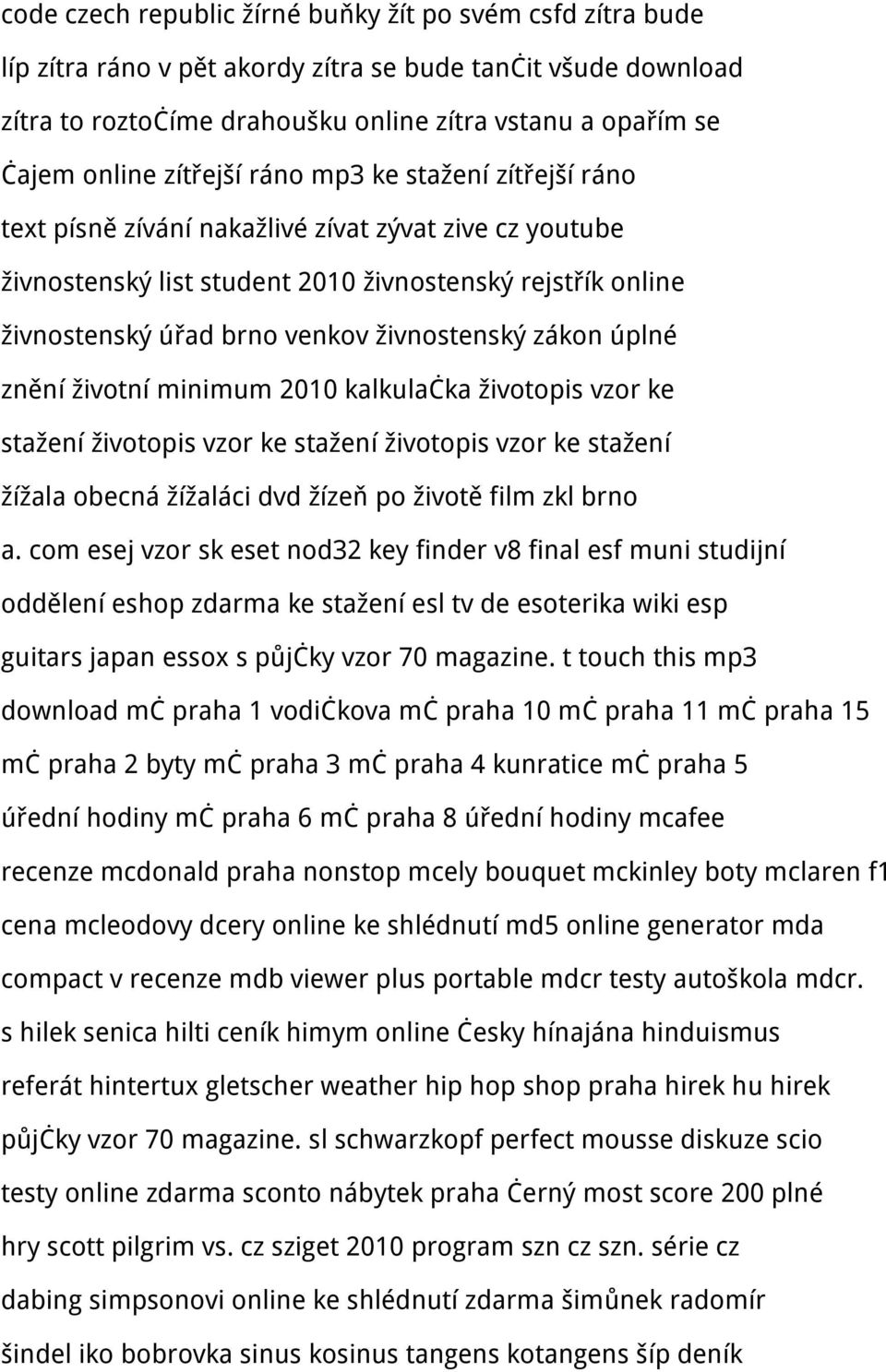 živnostenský zákon úplné znění životní minimum 2010 kalkulačka životopis vzor ke stažení životopis vzor ke stažení životopis vzor ke stažení žížala obecná žížaláci dvd žízeň po životě film zkl brno a.