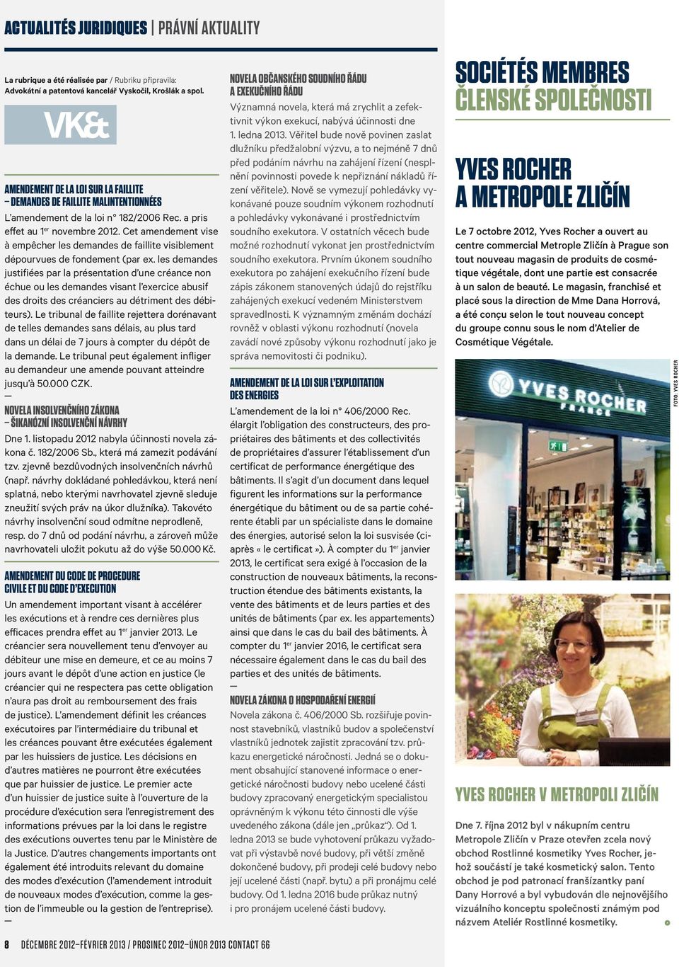 Cet amendement vise à empêcher les demandes de faillite visiblement dépourvues de fondement (par ex.