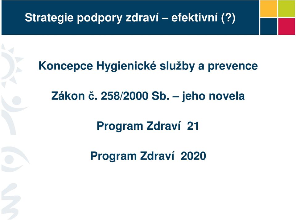 prevence Zákon č. 258/2000 Sb.