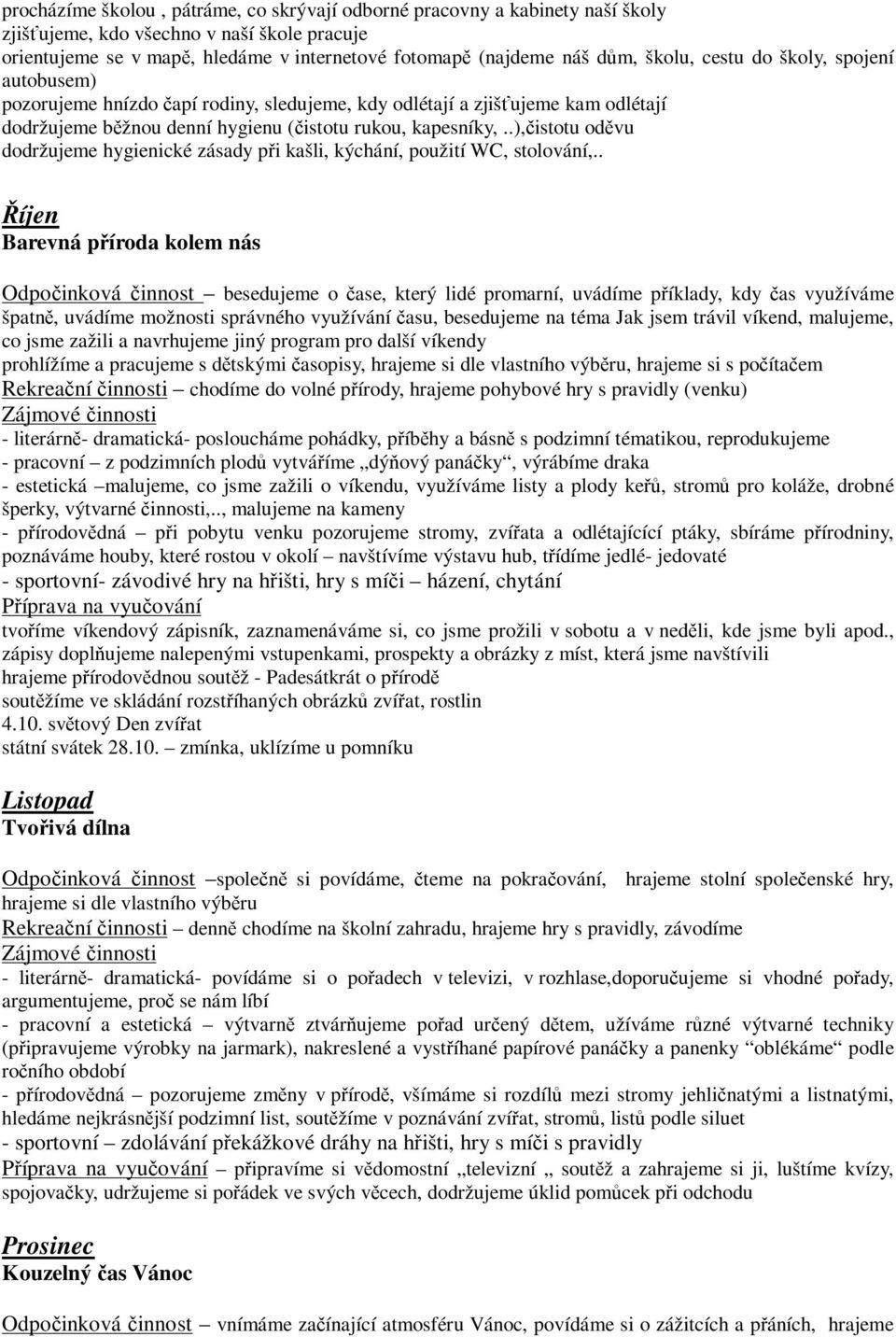 .),istotu odvu dodržujeme hygienické zásady pi kašli, kýchání, použití WC, stolování,.