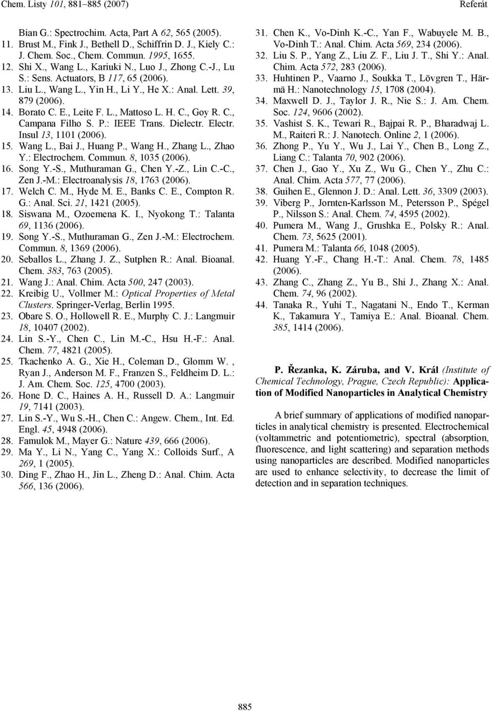 Dielectr. Electr. Insul 13, 1101 (2006). 15. Wang L., Bai J., Huang P., Wang H., Zhang L., Zhao.: Electrochem. Commun. 8, 1035 (2006). 16. ong.-., Muthuraman G., Chen.-Z., Lin C.-C., Zen J.-M.
