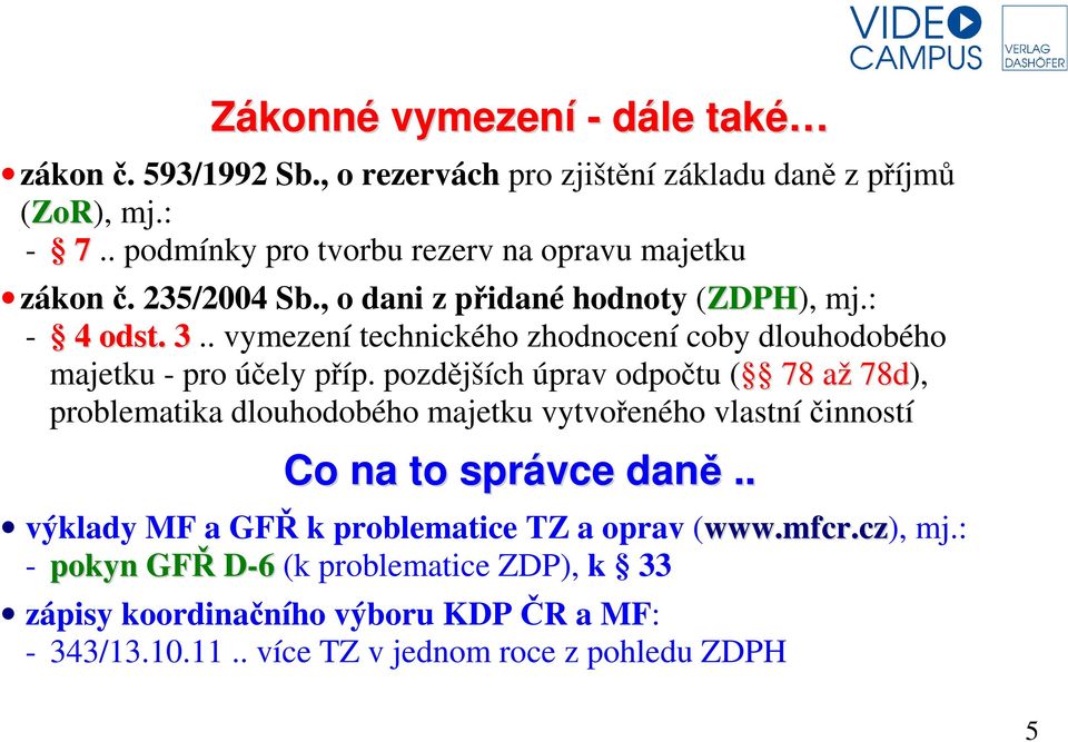 . vymezení technického zhodnocení coby dlouhodobého majetku - pro účely příp.