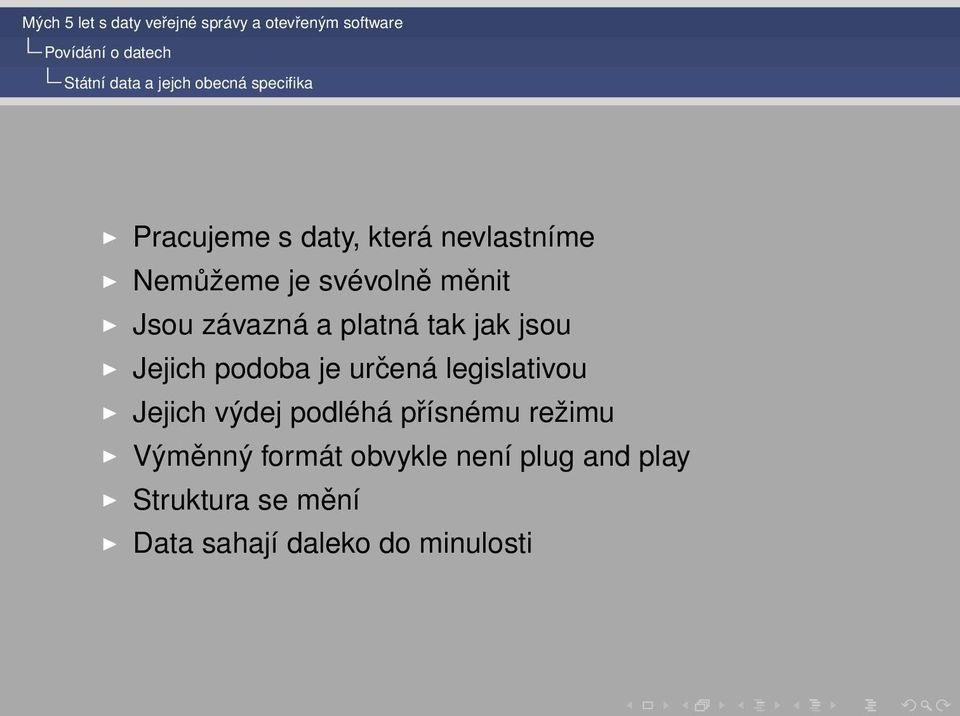 Jejich podoba je určená legislativou Jejich výdej podléhá přísnému režimu