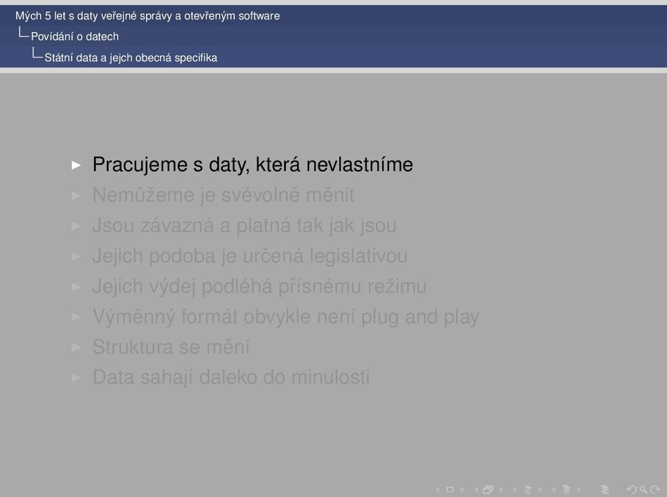 Jejich podoba je určená legislativou Jejich výdej podléhá přísnému režimu