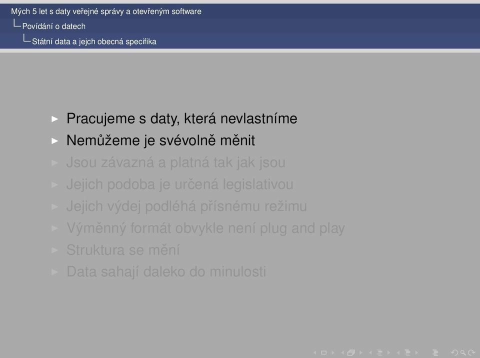 Jejich podoba je určená legislativou Jejich výdej podléhá přísnému režimu