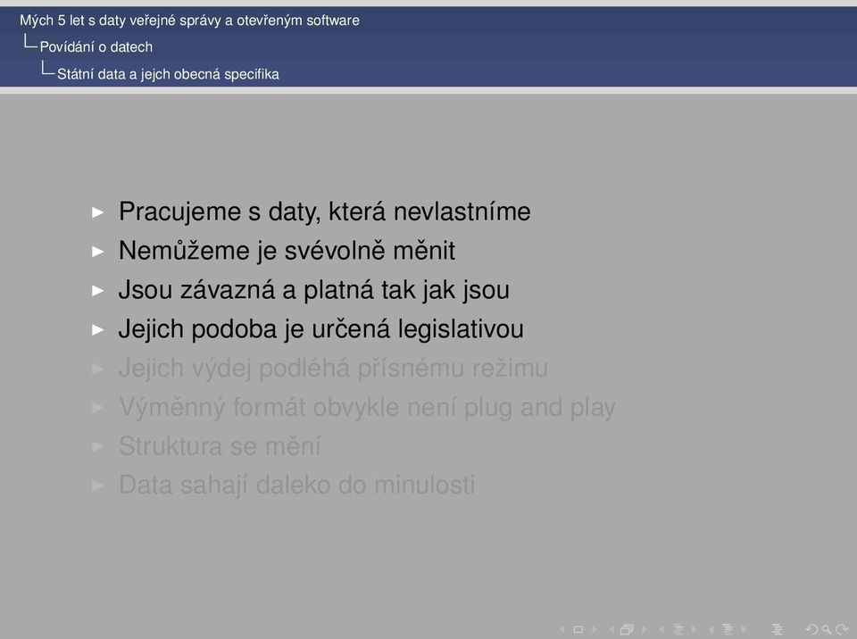 Jejich podoba je určená legislativou Jejich výdej podléhá přísnému režimu