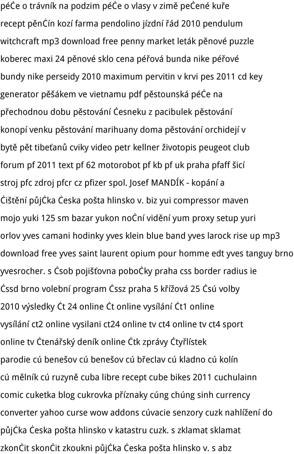 pacibulek pěstování konopí venku pěstování marihuany doma pěstování orchidejí v bytě pět tibeťanů cviky video petr kellner životopis peugeot club forum pf 2011 text pf 62 motorobot pf kb pf uk praha