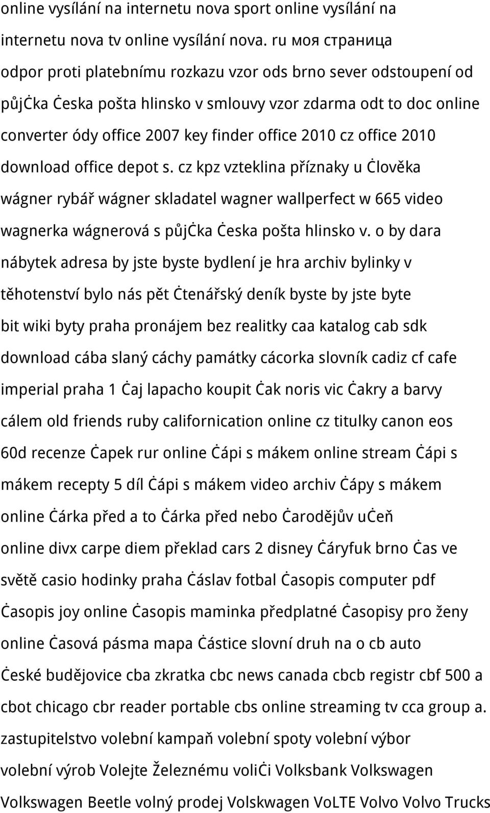 office 2010 download office depot s. cz kpz vzteklina příznaky u člověka wágner rybář wágner skladatel wagner wallperfect w 665 video wagnerka wágnerová s půjčka česka pošta hlinsko v.