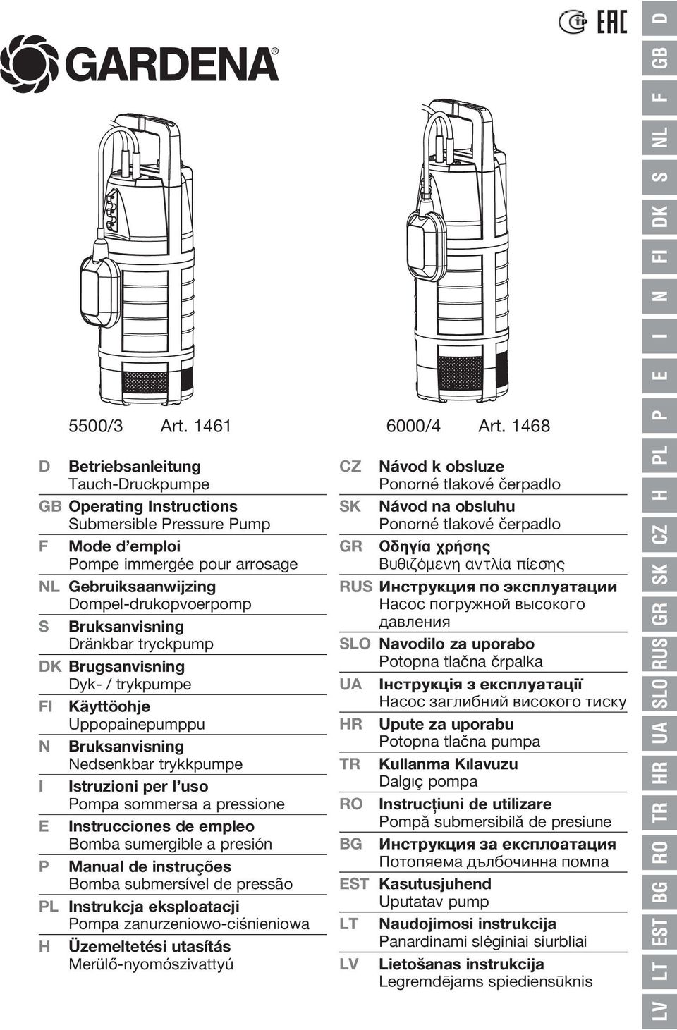 Dränkbar tryckpump DK Brugsanvisning Dyk- / trykpumpe FI Käyttöohje Uppopainepumppu N Bruksanvisning Nedsenkbar trykkpumpe I Istruzioni per l uso Pompa sommersa a pressione E Instrucciones de empleo