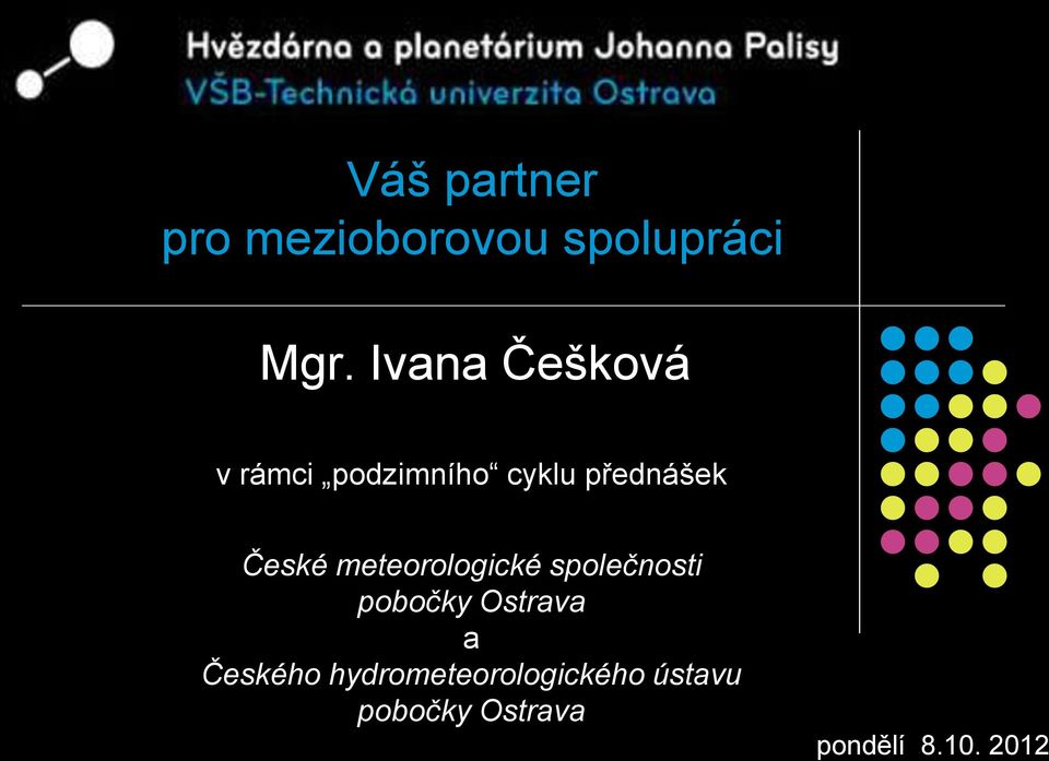 České meteorologické společnosti pobočky Ostrava a