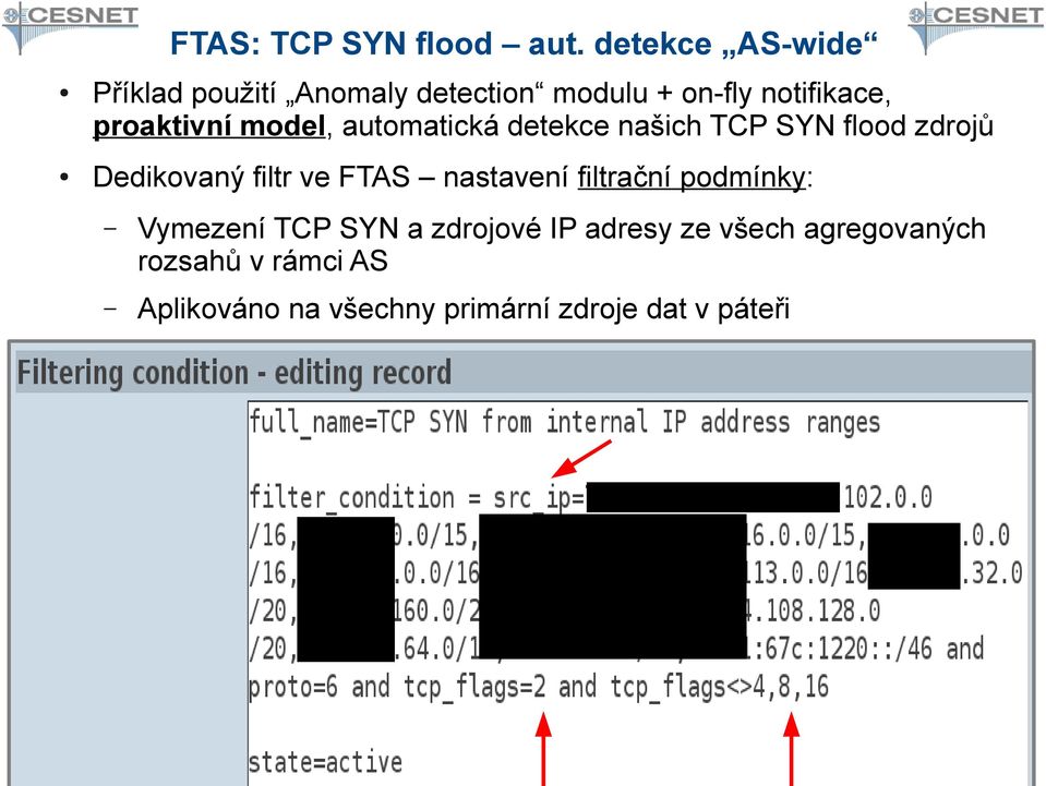 model, automatická detekce našich TCP SYN flood zdrojů Dedikovaný filtr ve FTAS