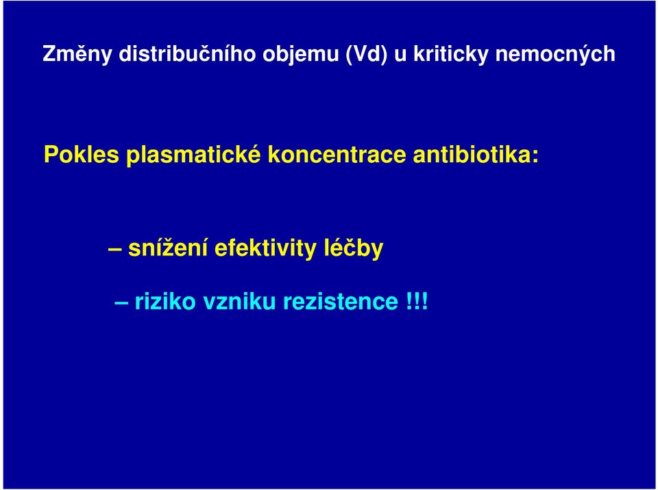 koncentrace antibiotika: snížení