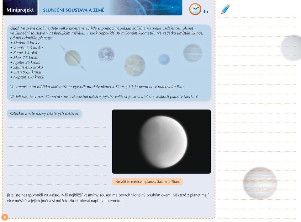 měřítku také můžete vytvořit modely planet a Slunce, jak je uvedeno v pracovním listu.