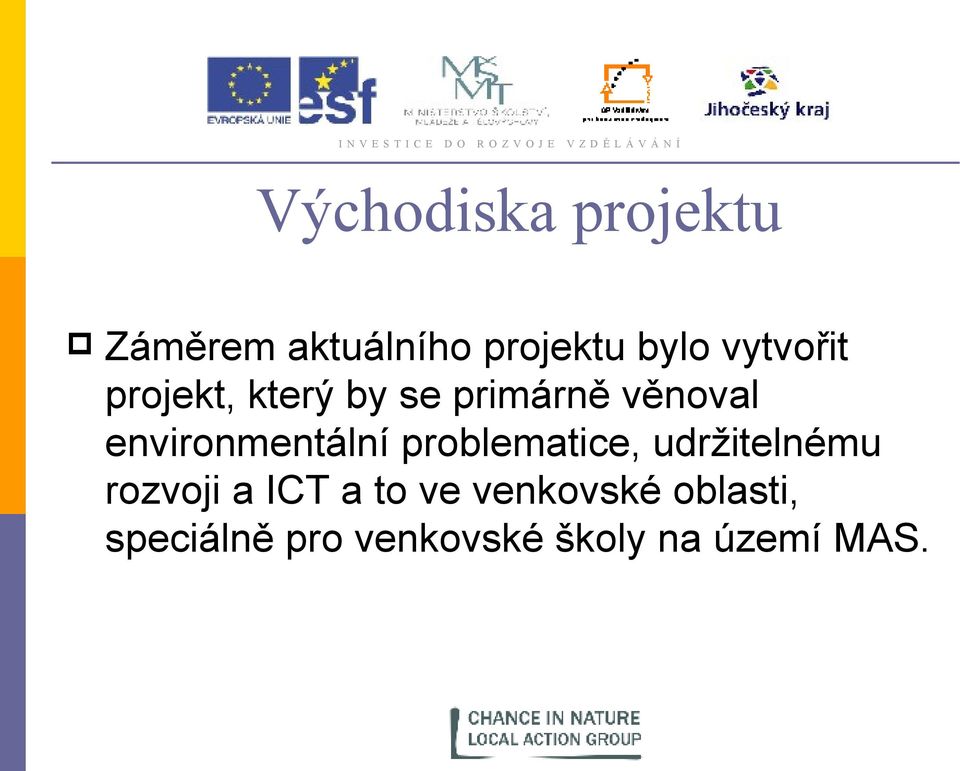 environmentální problematice, udržitelnému rozvoji a ICT