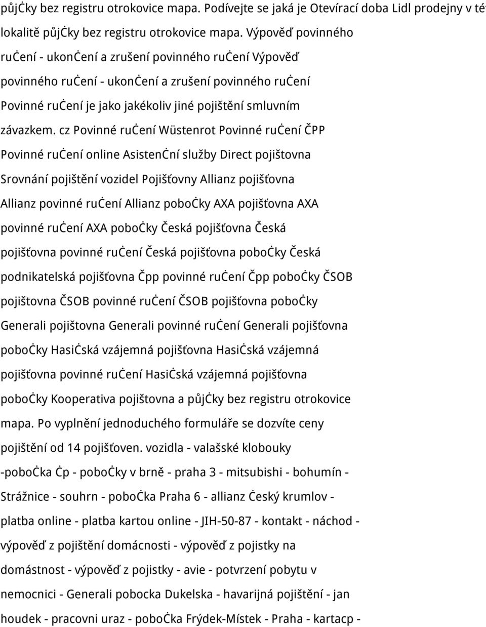 cz Povinné ručení Wüstenrot Povinné ručení ČPP Povinné ručení online Asistenční služby Direct pojištovna Srovnání pojištění vozidel Pojišťovny Allianz pojišťovna Allianz povinné ručení Allianz