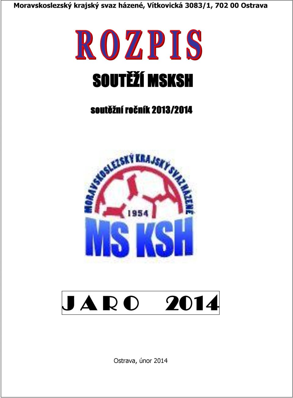 Ostrava SOUTĚŽÍ MSKSH soutěžní
