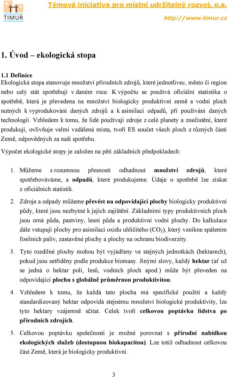 používání daných technologií.
