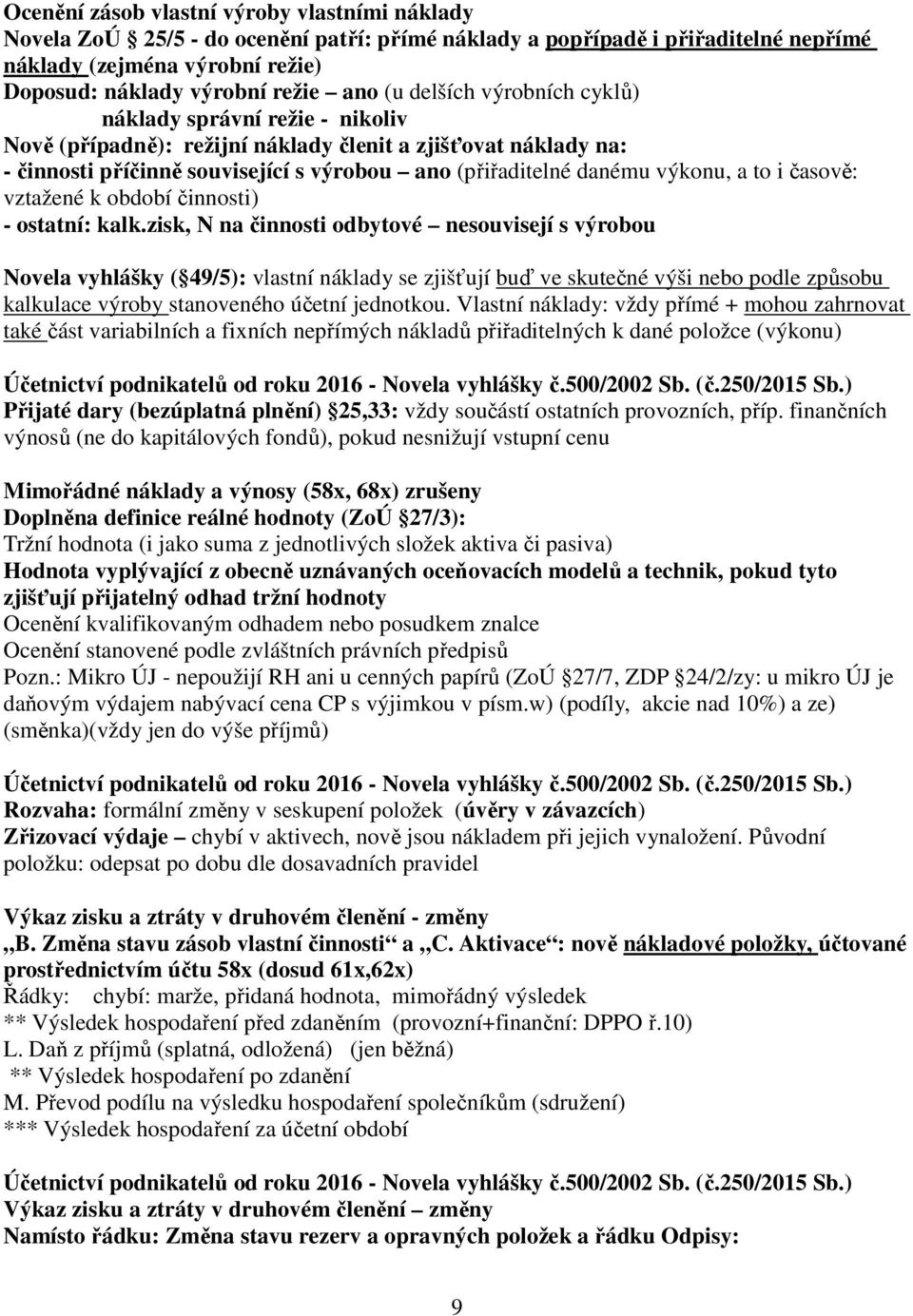 a to i časově: vztažené k období činnosti) - ostatní: kalk.