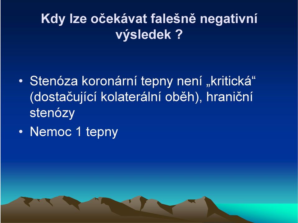 Stenóza koronární tepny není