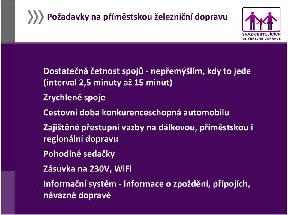 automobilu Zajištěnépřestupnívazby na dálkovou, příměstskou i regionální dopravu Pohodlné