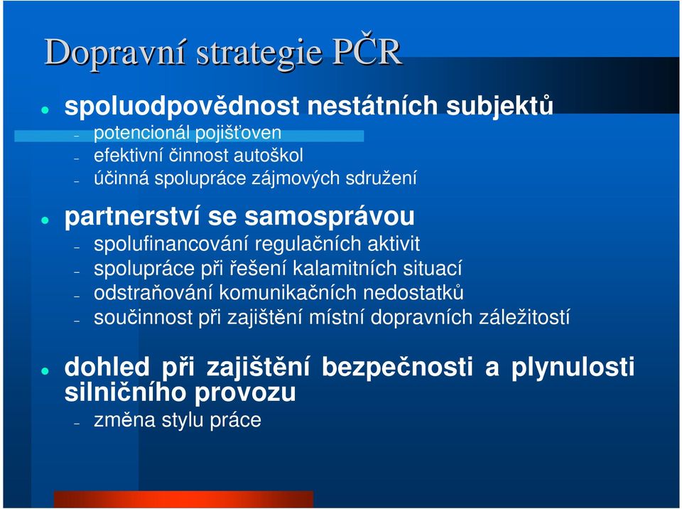 aktivit spolupráce při řešení kalamitních situací odstraňování komunikačních nedostatků součinnost při