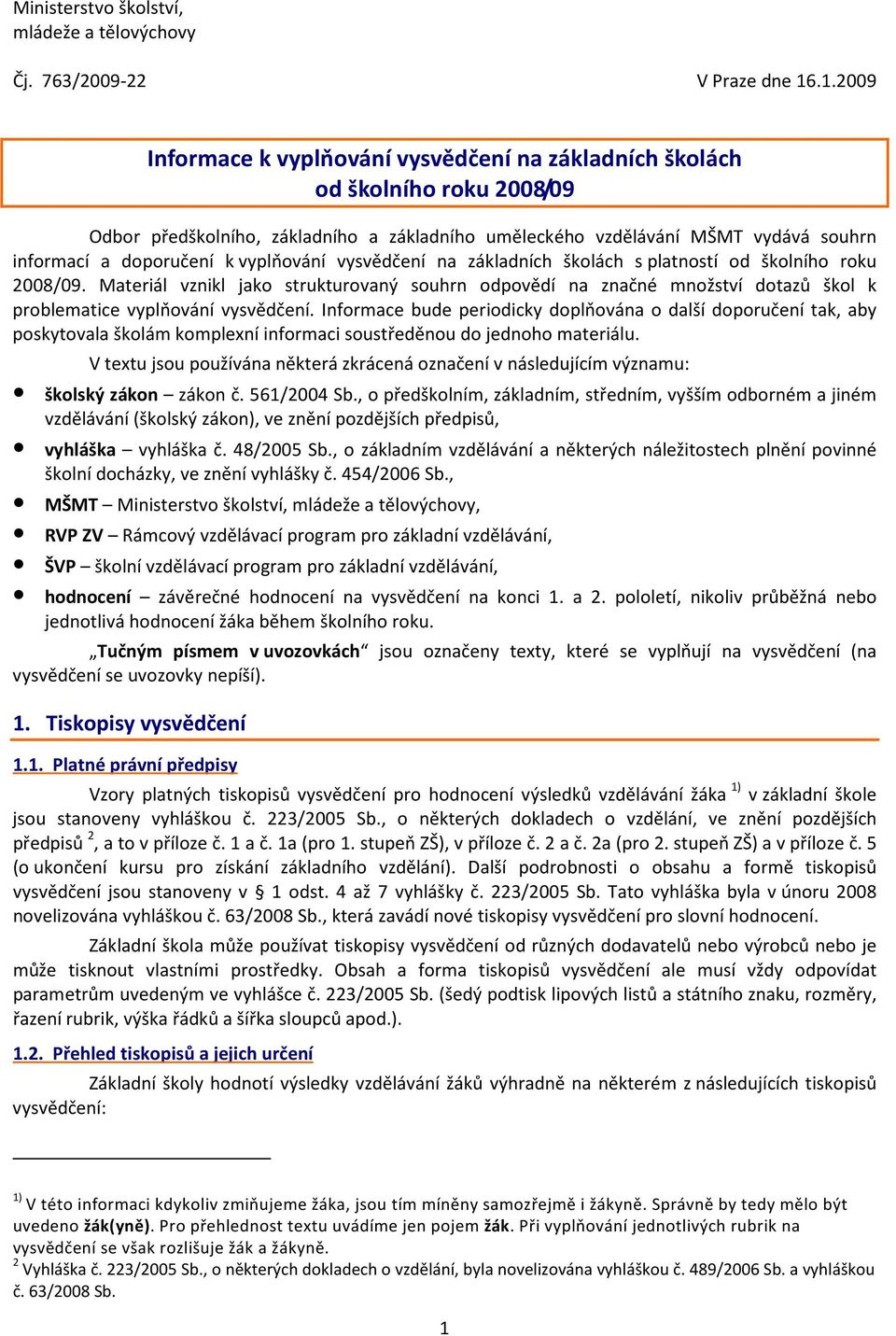 vyplňování vysvědčení na základních školách s platností od školního roku 2008/09.